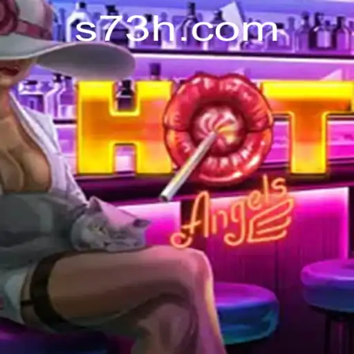 HotAngels: The Thrilling Gaming Experience Powered by 73h